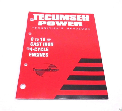 Genuine Tecumseh 691462A Technician's Handbook For 8 to 18 HP Cast Iron 4-Cycle
